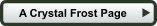 A Crystal Frost Page
